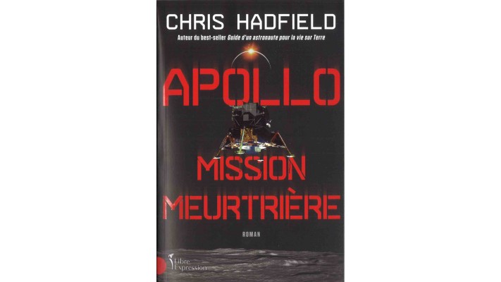 APOLLO MISSION MEURTRIÈRE - CHRIS HADFIELD